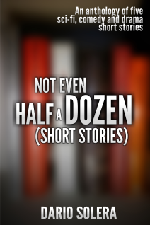 Not Even Half A Dozen (Short Stories)